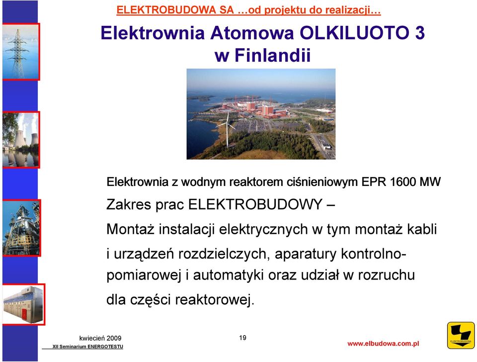 elektrycznych w tym montaż kabli i urządzeń rozdzielczych, aparatury