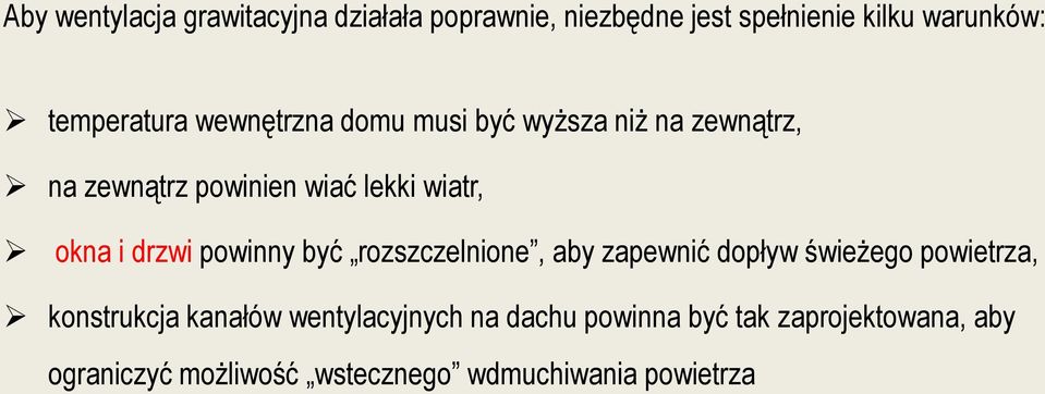 powinny być rozszczelnione, aby zapewnić dopływ świeżego powietrza, konstrukcja kanałów