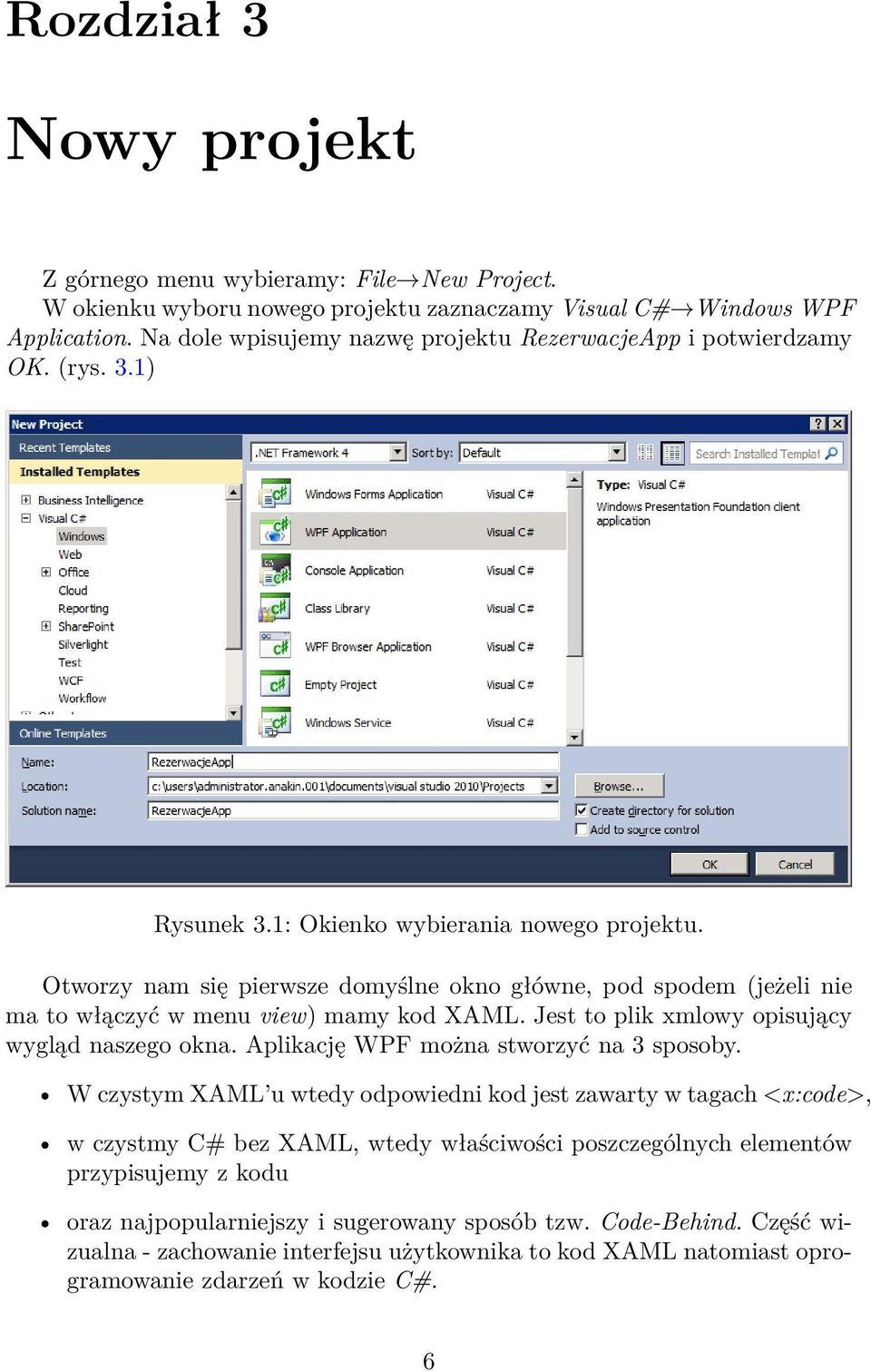 Otworzy nam się pierwsze domyślne okno główne, pod spodem (jeżeli nie ma to włączyć w menu view) mamy kod XAML. Jest to plik xmlowy opisujący wygląd naszego okna.