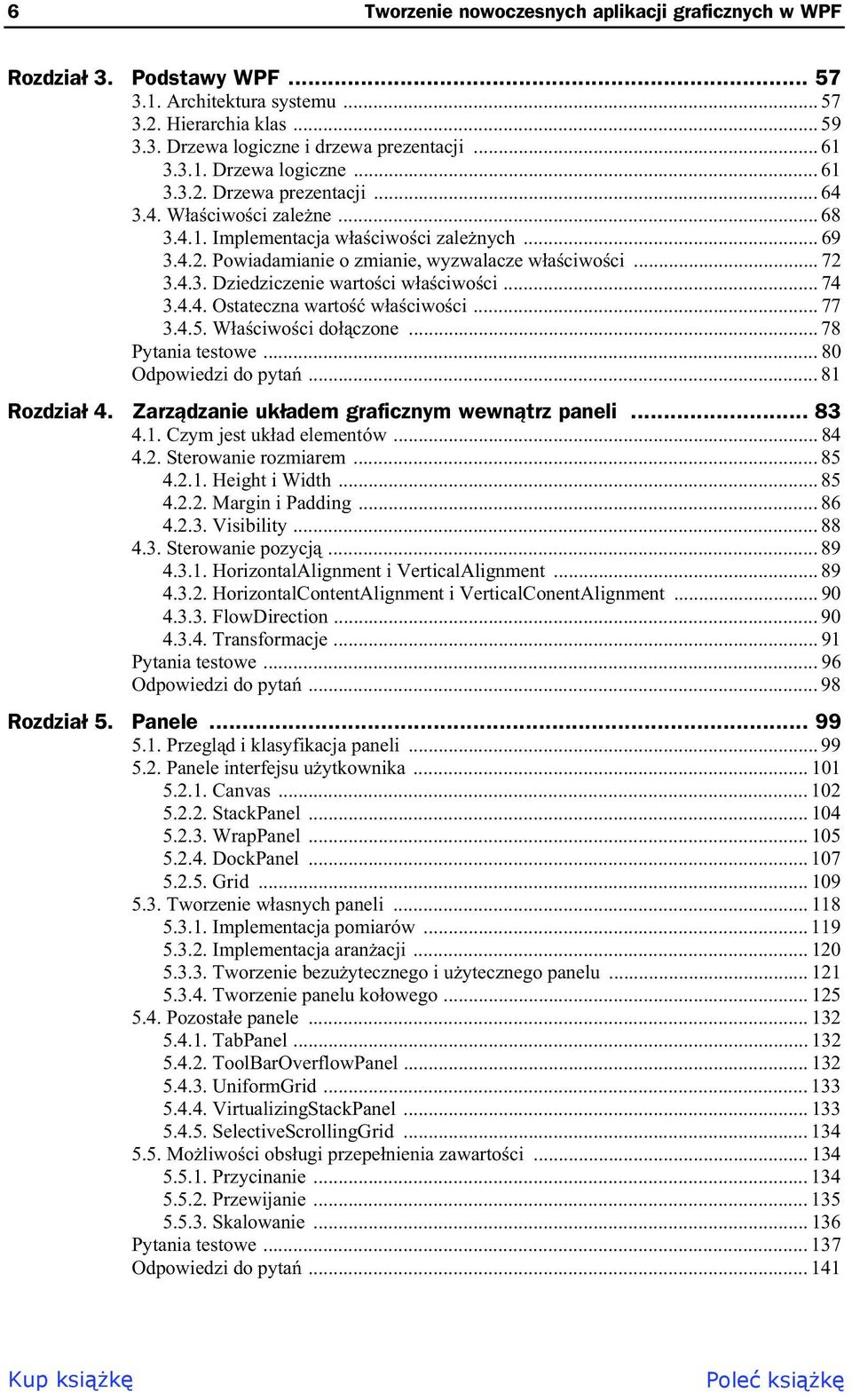 .. 77 3.4.5. W a ciwo ci do czone... 78 Pytania testowe... 80 Odpowiedzi do pyta... 81 Rozdzia 4. Zarz dzanie uk adem graficznym wewn trz paneli... 83 4.1. Czym jest uk ad elementów... 84 4.2.