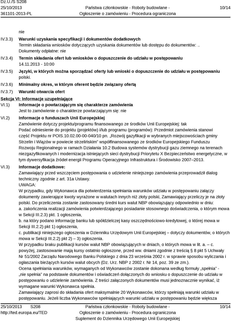 2013-10:00 Języki, w których można sporządzać oferty lub wnioski o dopuszczenie do udziału w postępowaniu polski.