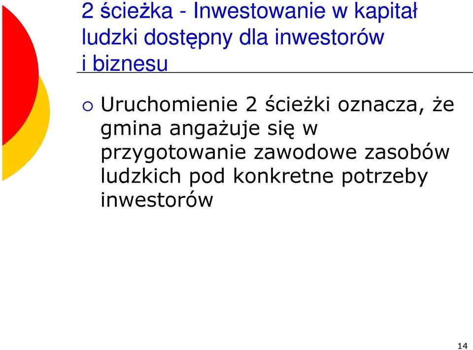 oznacza, Ŝe gmina angaŝuje się w przygotowanie