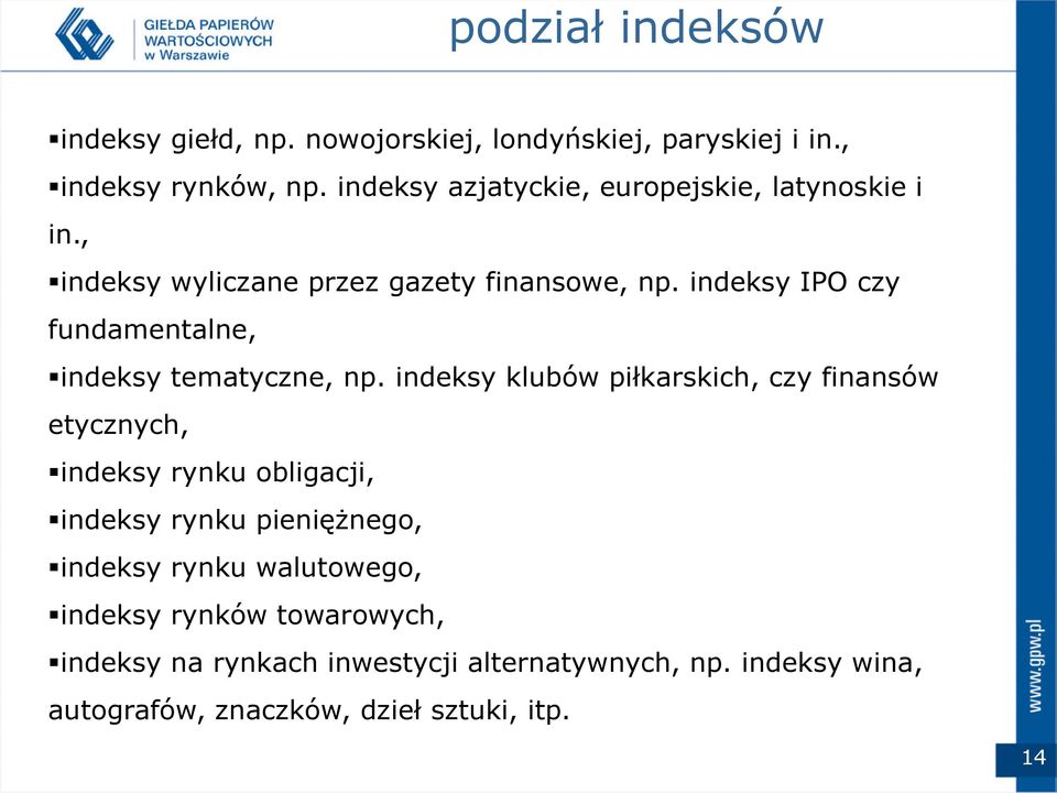 indeksy IPO czy fundamentalne, indeksy tematyczne, np.