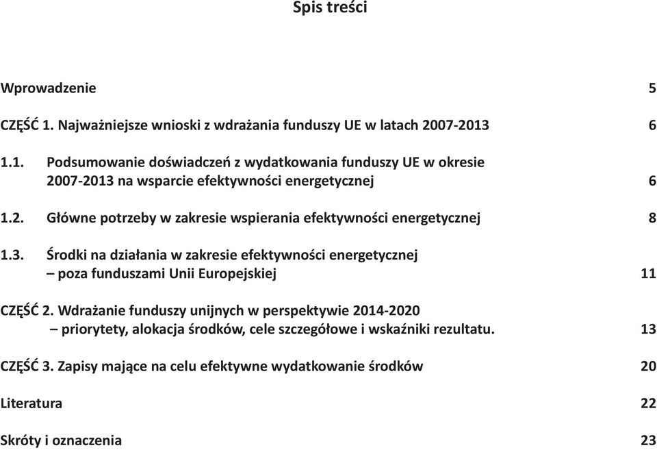 Środki na działania w zakresie efektywności energetycznej poza funduszami Unii Europejskiej 11 CZĘŚĆ 2.