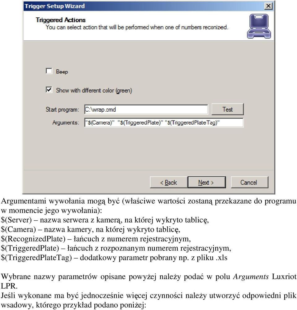 rozpoznanym numerem rejestracyjnym, $(TriggeredPlateTag) dodatkowy parametr pobrany np. z pliku.