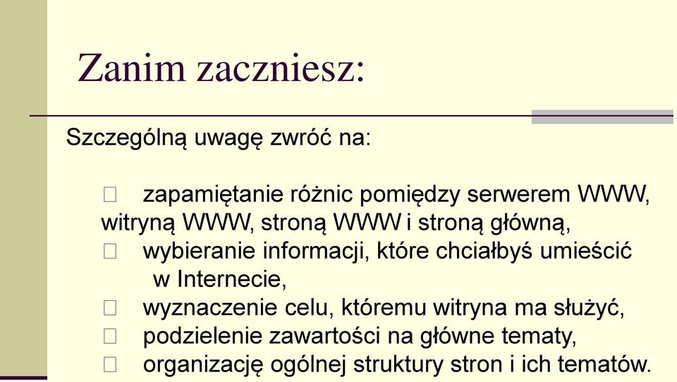 chciałbyś umieścić w Internecie, wyznaczenie celu, któremu witryna ma służyć,