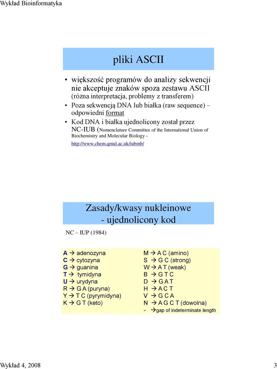 Biology - http://www.chem.qmul.ac.