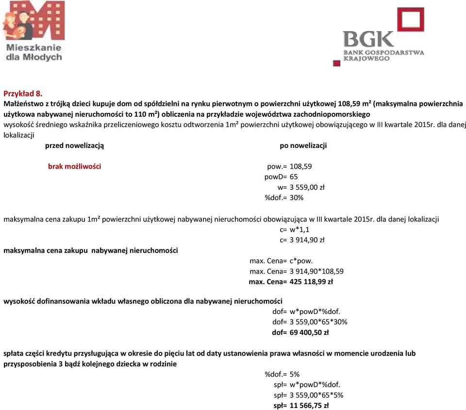nabywanej nieruchomości to 110 m²) obliczenia na przykładzie województwa zachodniopomorskiego pow.= 108,59 powd= 65 w= 3 559,00 zł %dof.