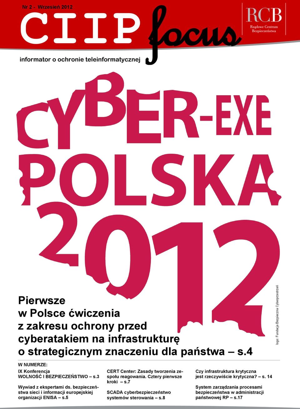 bezpieczeństwa sieci i informacji europejskiej organizacji ENISA s.5 CERT Center: Zasady tworzenia zespołu reagowania.