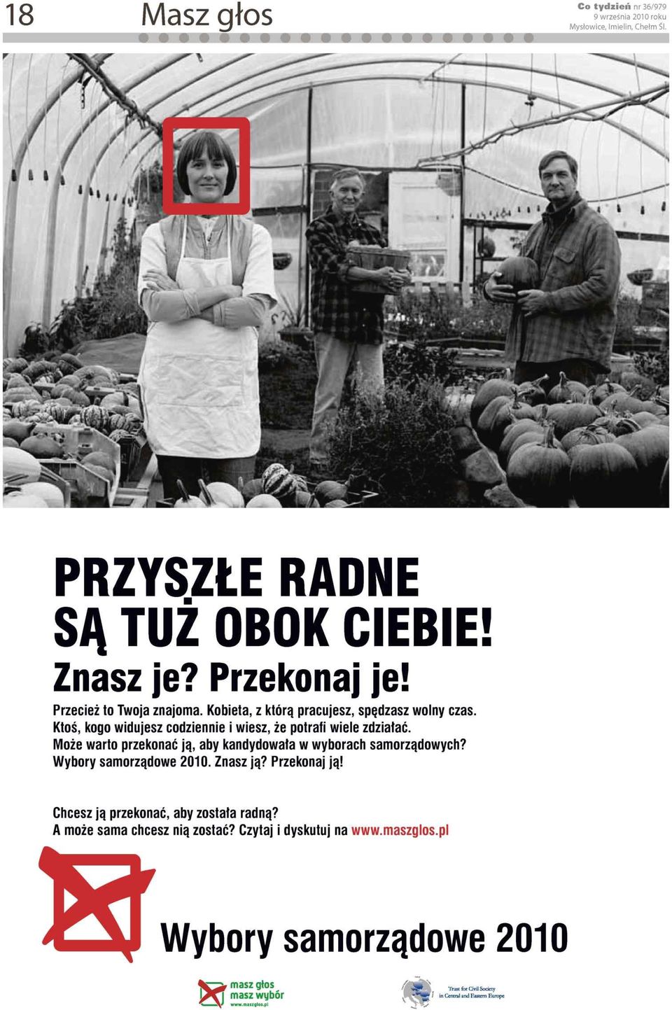 Może warto przekonać ją, aby kandydowała w wyborach samorządowych? Wybory samorządowe 2. Znasz ją? Przekonaj ją! Chcesz ją przekonać, aby została radną?