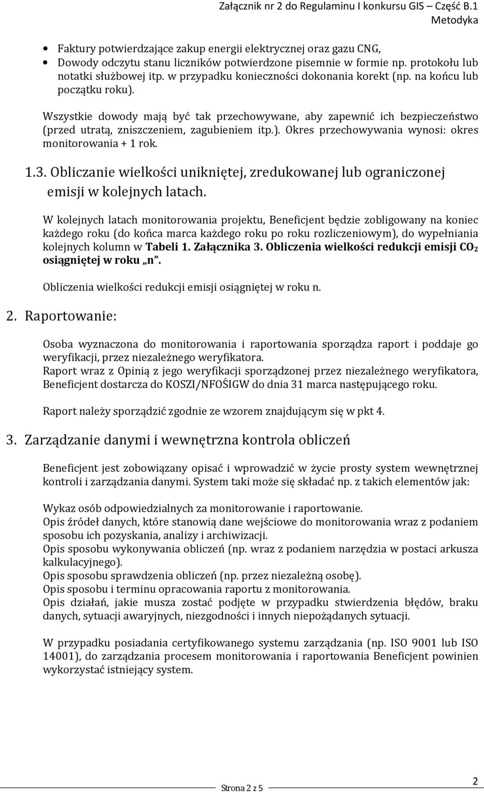 1.3. Obliczanie wielkości unikniętej, zredukowanej lub ograniczonej emisji w kolejnych latach.