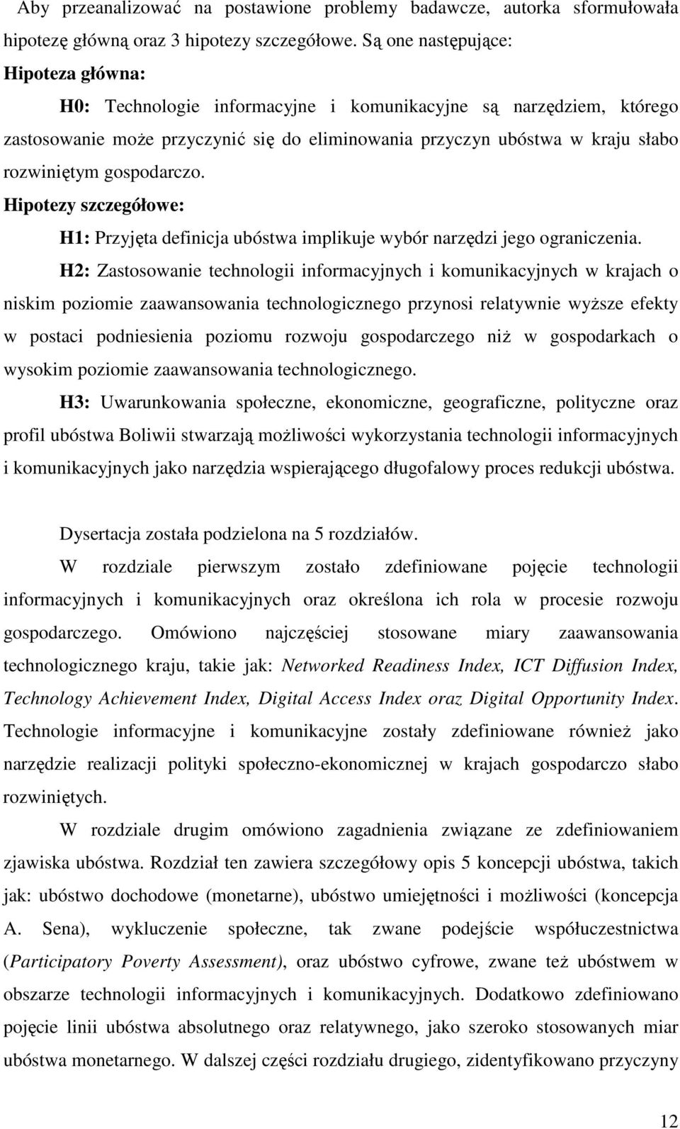 gospodarczo. Hipotezy szczegółowe: H1: Przyjęta definicja ubóstwa implikuje wybór narzędzi jego ograniczenia.