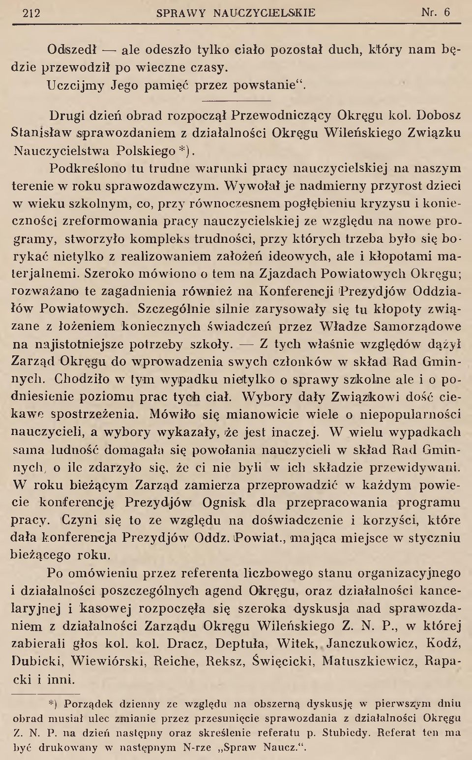 Wywołał je nadmierny przyrost dzieci w wieku szkolnym, co, przy równoczesnem pogłębieniu kryzysu i konieczności zreformowania pracy nauczycielskiej ze względu na nowe programy, stworzyło kompleks