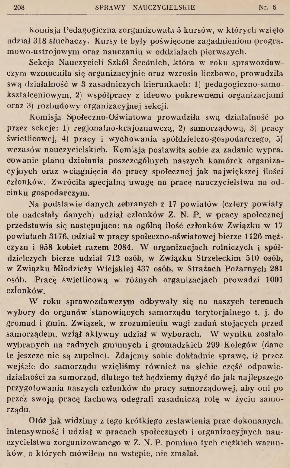 pedagogiczno-samokształceniowym, 2) współpracy z ideowo pokrewnemi organizacjami oraz 3) rozbudowy organizacyjnej sekcji.