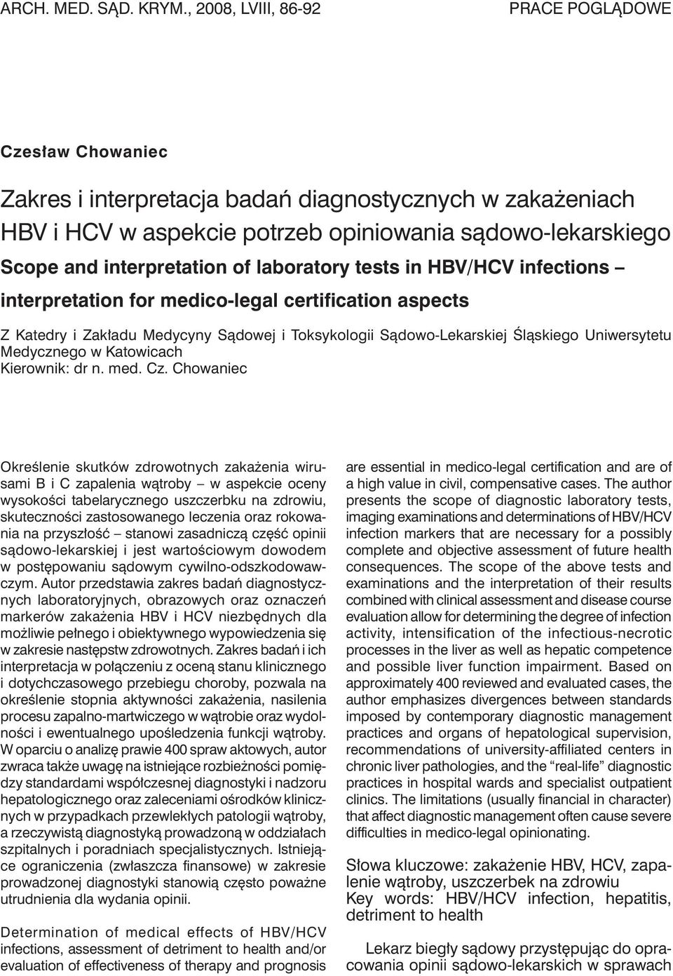 of laboratory tests in HBV/HCV infections interpretation for medico-legal certification aspects Z Katedry i Zakładu Medycyny Sądowej i Toksykologii Sądowo-Lekarskiej śląskiego Uniwersytetu Medycznego