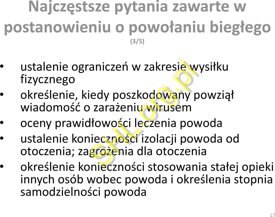 prawidłowości leczenia powoda ustalenie konieczności izolacji powoda od otoczenia; zagrożenia dla