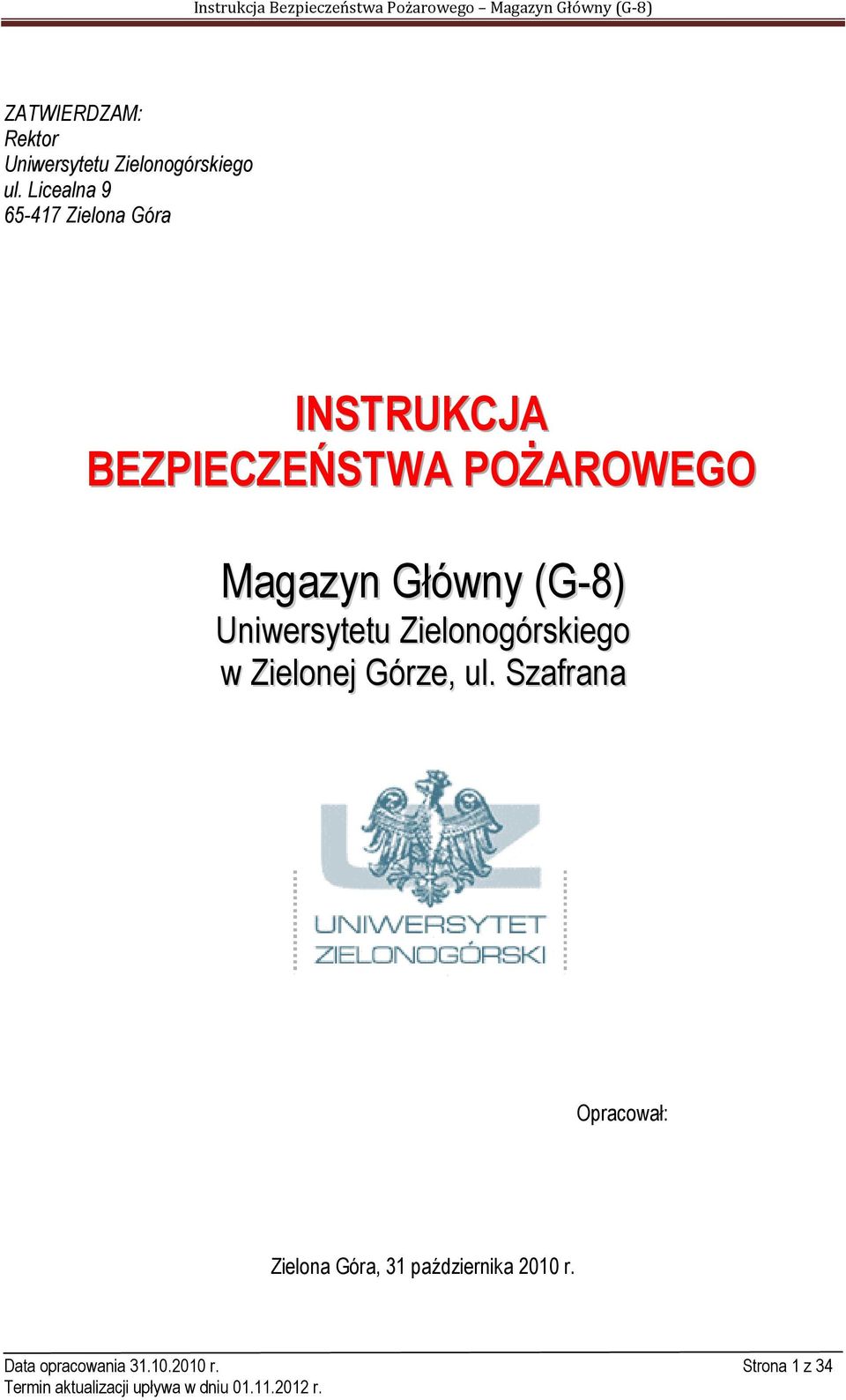 Magazyn Główny (G-8) Uniwersytetu Zielonogórskiego w Zielonej Górze, ul.
