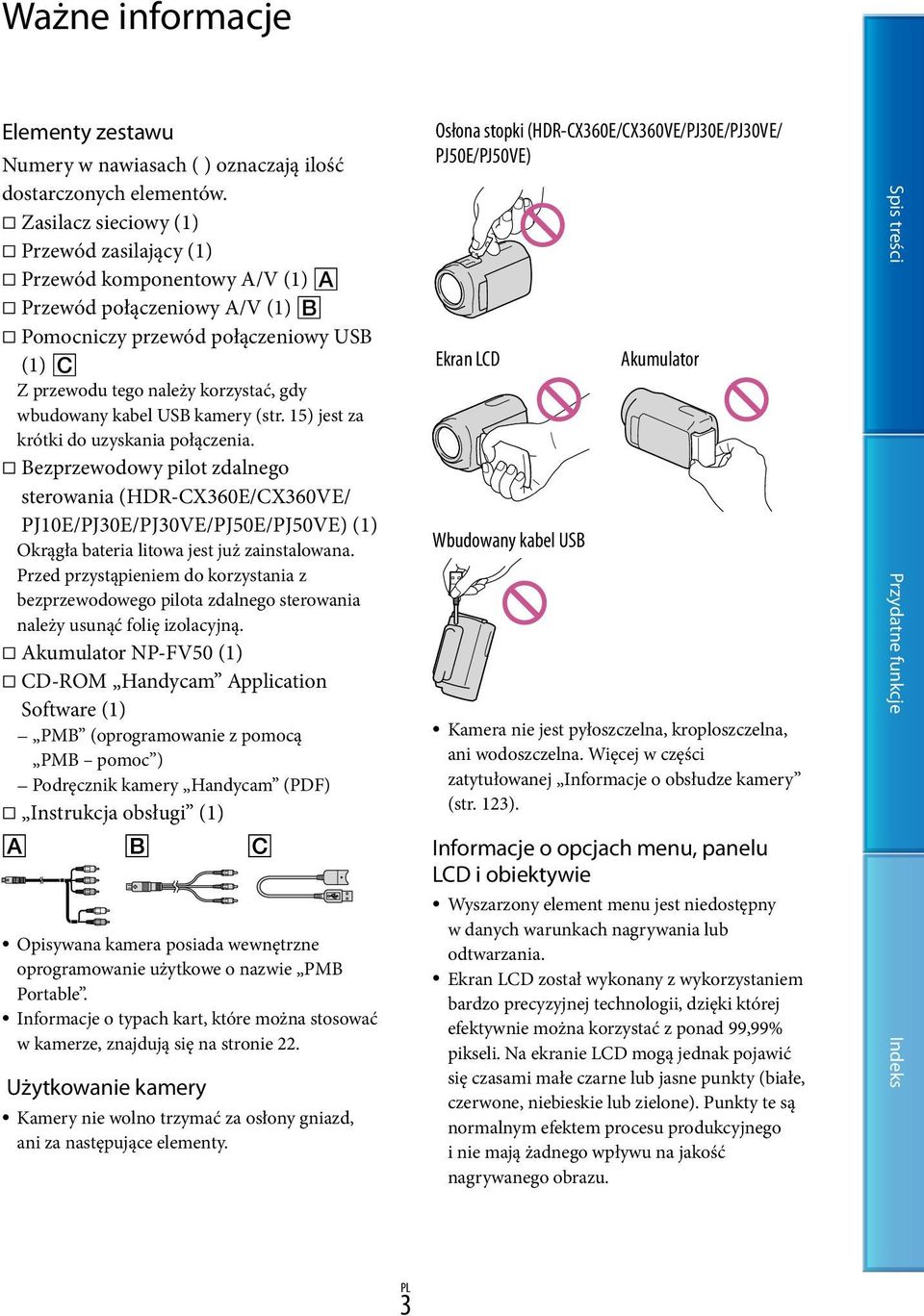 USB kamery (str. 15) jest za krótki do uzyskania połączenia.