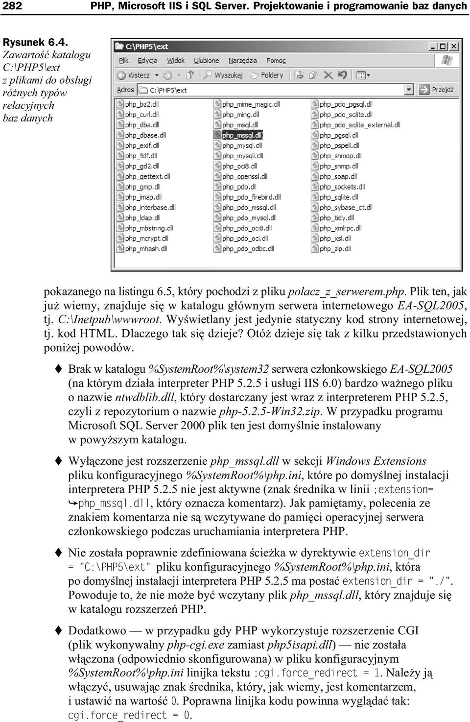 Plik ten, jak ju wiemy, znajduje si w katalogu g ównym serwera internetowego EA-SQL2005, tj. C:\Inetpub\wwwroot. Wy wietlany jest jedynie statyczny kod strony internetowej, tj. kod HTML.