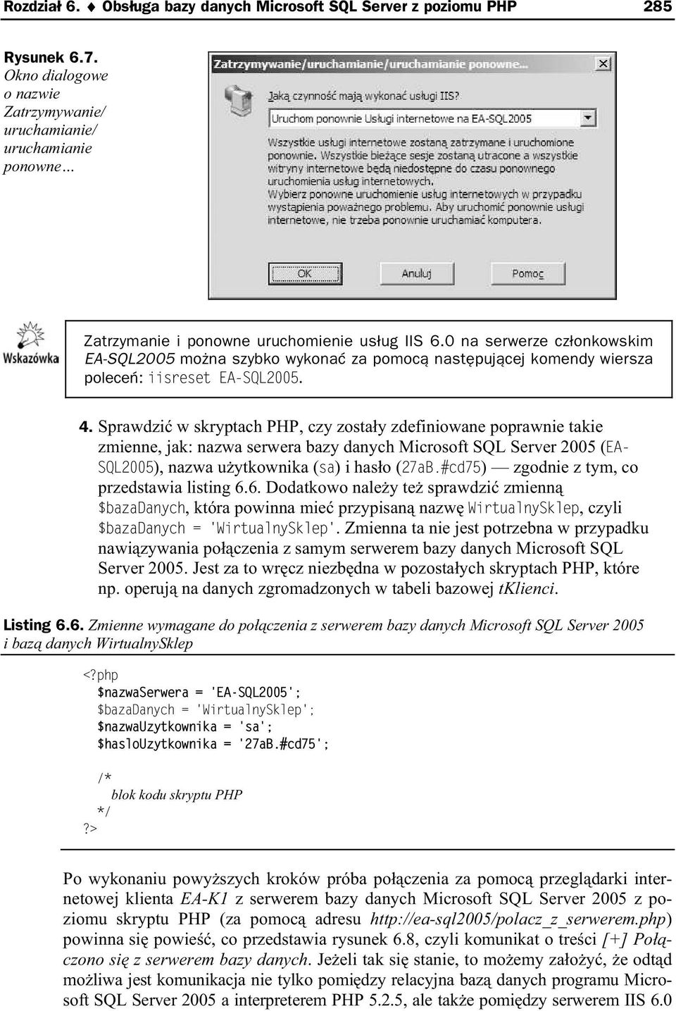 0 na serwerze cz onkowskim EA-SQL2005 mo na szybko wykona za pomoc nast puj cej komendy wiersza polece : iisreset EA-SQL2005. 4.