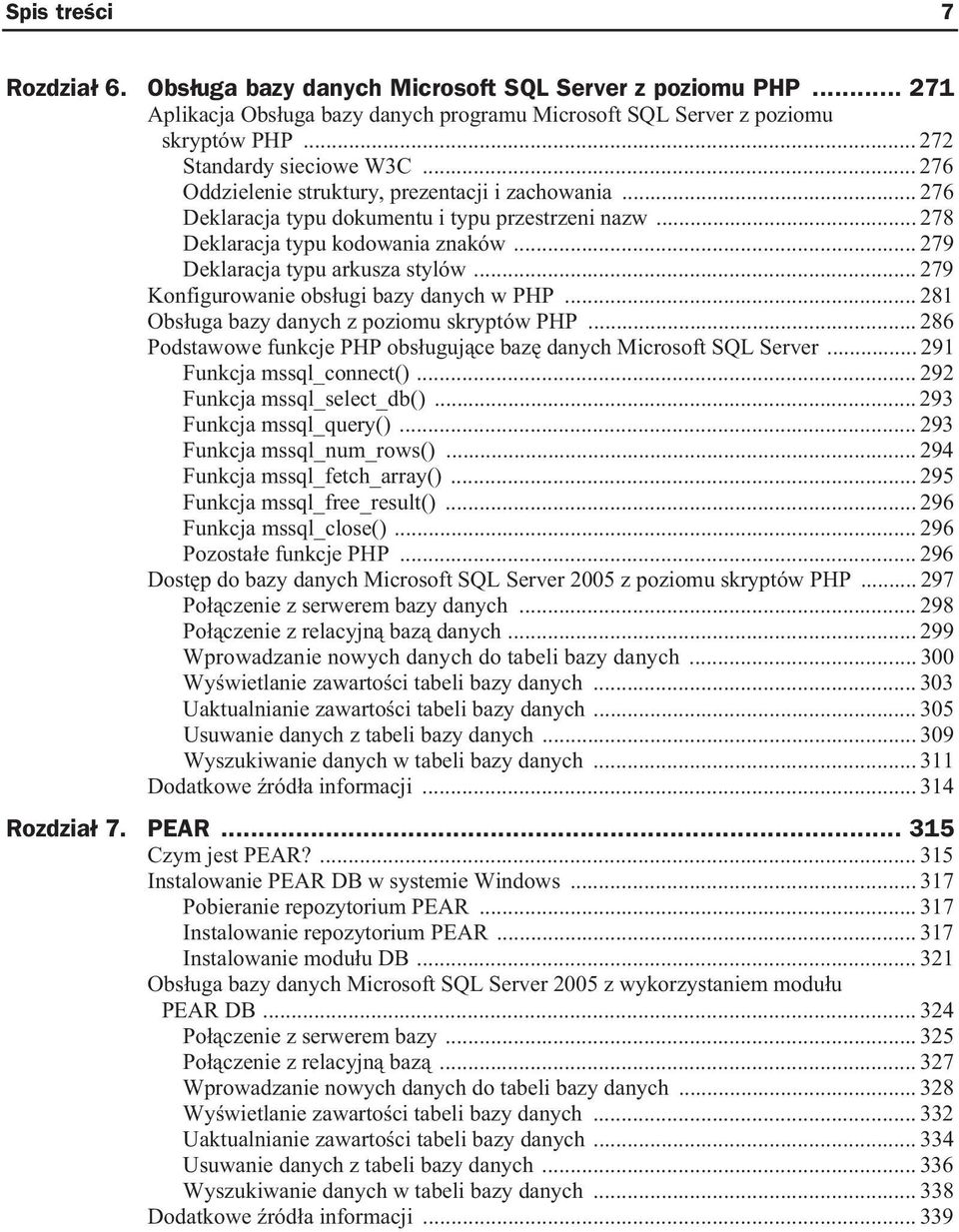 .. 279 Konfigurowanie obs ugi bazy danych w PHP... 281 Obs uga bazy danych z poziomu skryptów PHP... 286 Podstawowe funkcje PHP obs uguj ce baz danych Microsoft SQL Server.