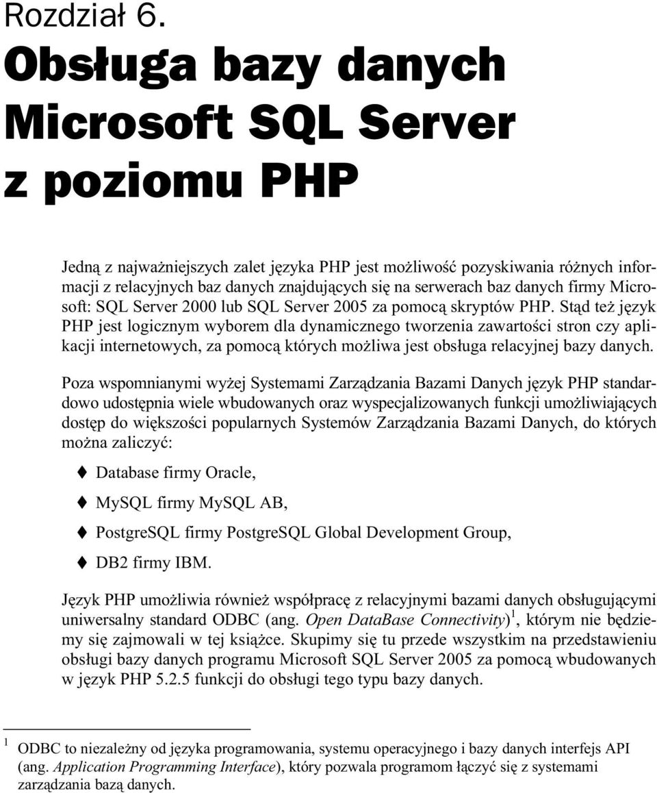 danych firmy Microsoft: SQL Server 2000 lub SQL Server 2005 za pomoc skryptów PHP.