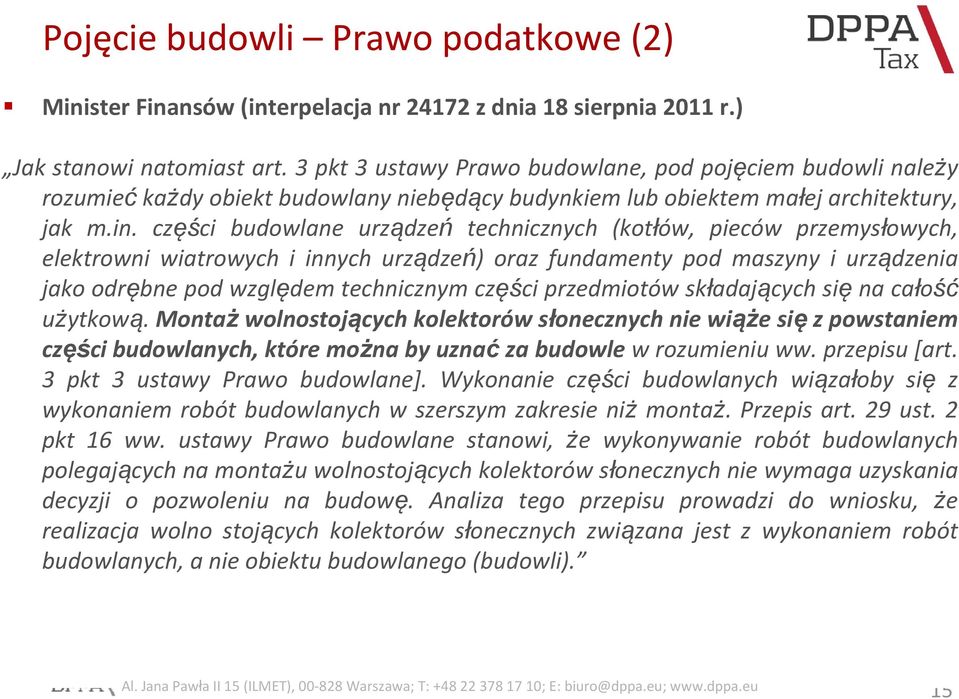 części budowlane urządzeń technicznych (kotłów, pieców przemysłowych, elektrowni wiatrowych i innych urządzeń) oraz fundamenty pod maszyny i urządzenia jako odrębne pod względem technicznym części