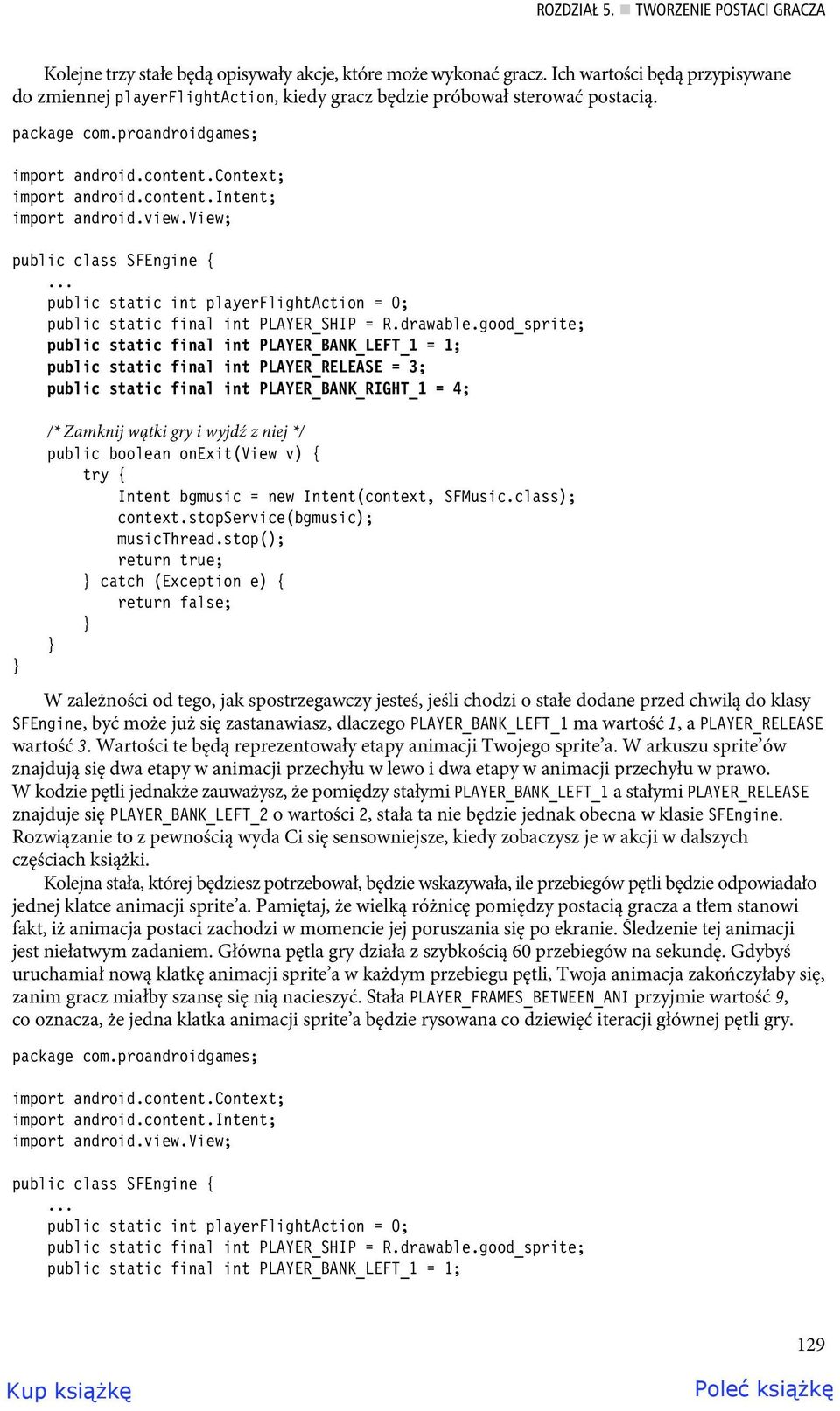 view; public class SFEngine {... public static int playerflightaction = 0; public static final int PLAYER_SHIP = R.drawable.