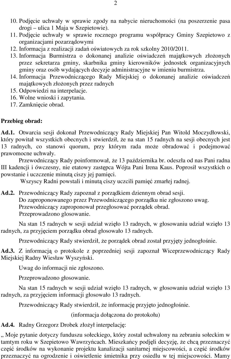 Informacja Burmistrza o dokonanej analizie oświadczeń majątkowych złożonych przez sekretarza gminy, skarbnika gminy kierowników jednostek organizacyjnych gminy oraz osób wydających decyzje