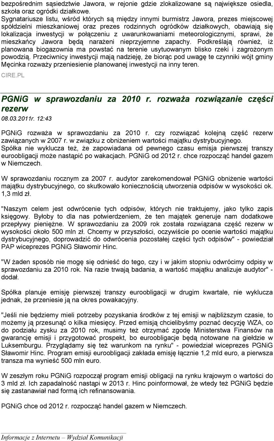 połączeniu z uwarunkowaniami meteorologicznymi, sprawi, że mieszkańcy Jawora będą narażeni nieprzyjemne zapachy.