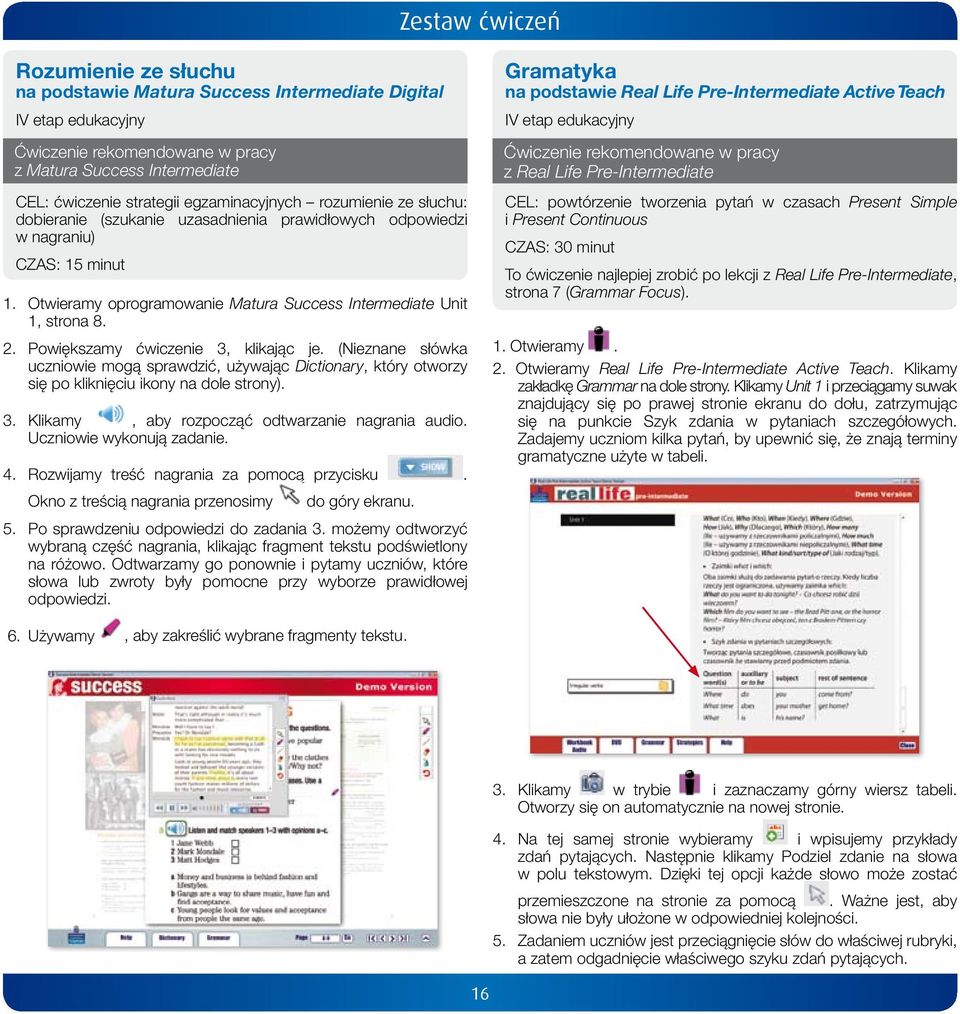 Powiększamy ćwiczenie 3, klikając je. (Nieznane słówka uczniowie mogą sprawdzić, używając Dictionary, który otworzy się po kliknięciu ikony na dole strony). 3. Klikamy, aby rozpocząć odtwarzanie nagrania audio.