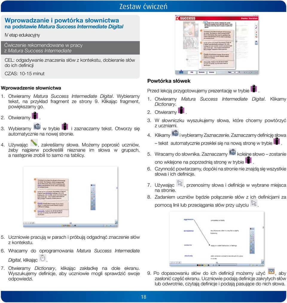 Wybieramy tekst, na przykład fragment ze strony 9. Klikając fragment, powiększamy go. 2. Otwieramy. 3. Wybieramy w trybie i zaznaczamy tekst. Otworzy się automatycznie na nowej stronie. 4.