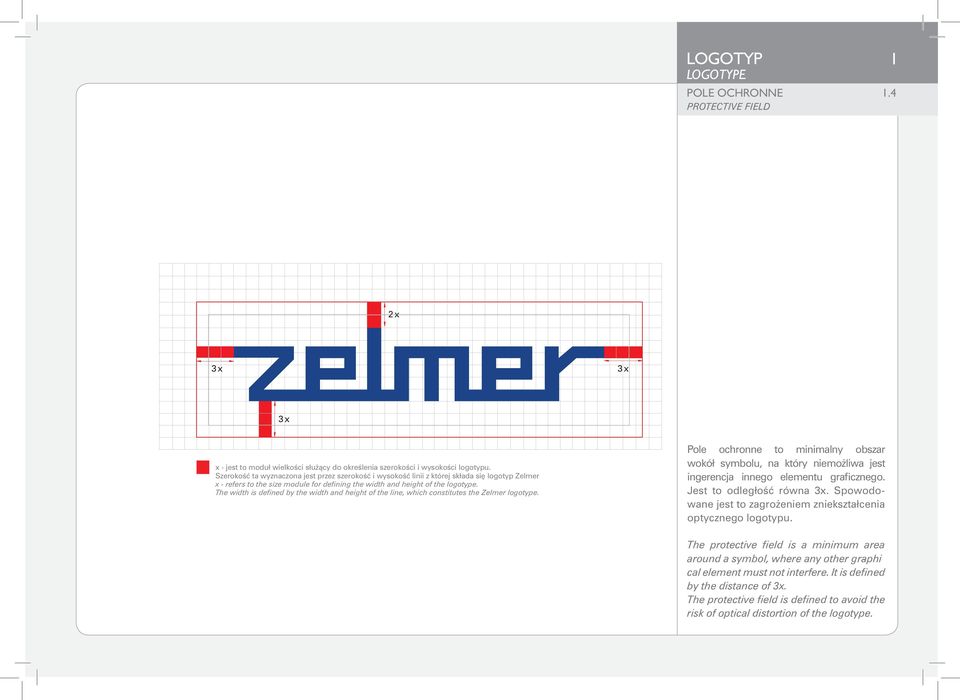 The width is defined by the width and height of the line, which constitutes the Zelmer logotype.
