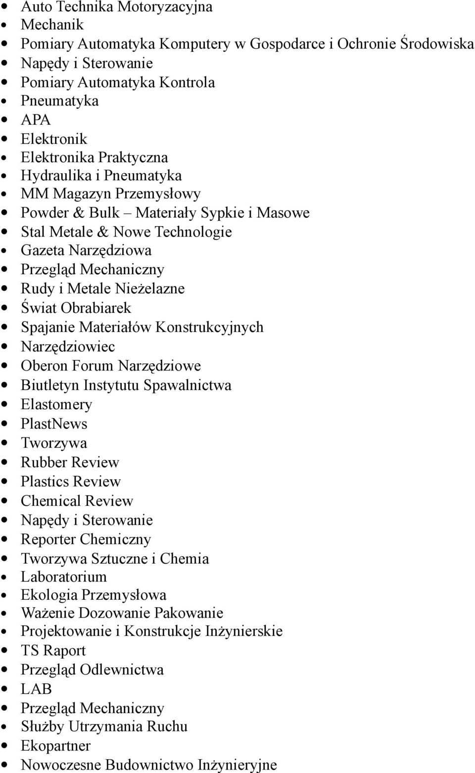 Spajanie Materiałów Konstrukcyjnych Narzędziowiec Oberon Forum Narzędziowe Biutletyn Instytutu Spawalnictwa Elastomery PlastNews Tworzywa Rubber Review Plastics Review Chemical Review Napędy i