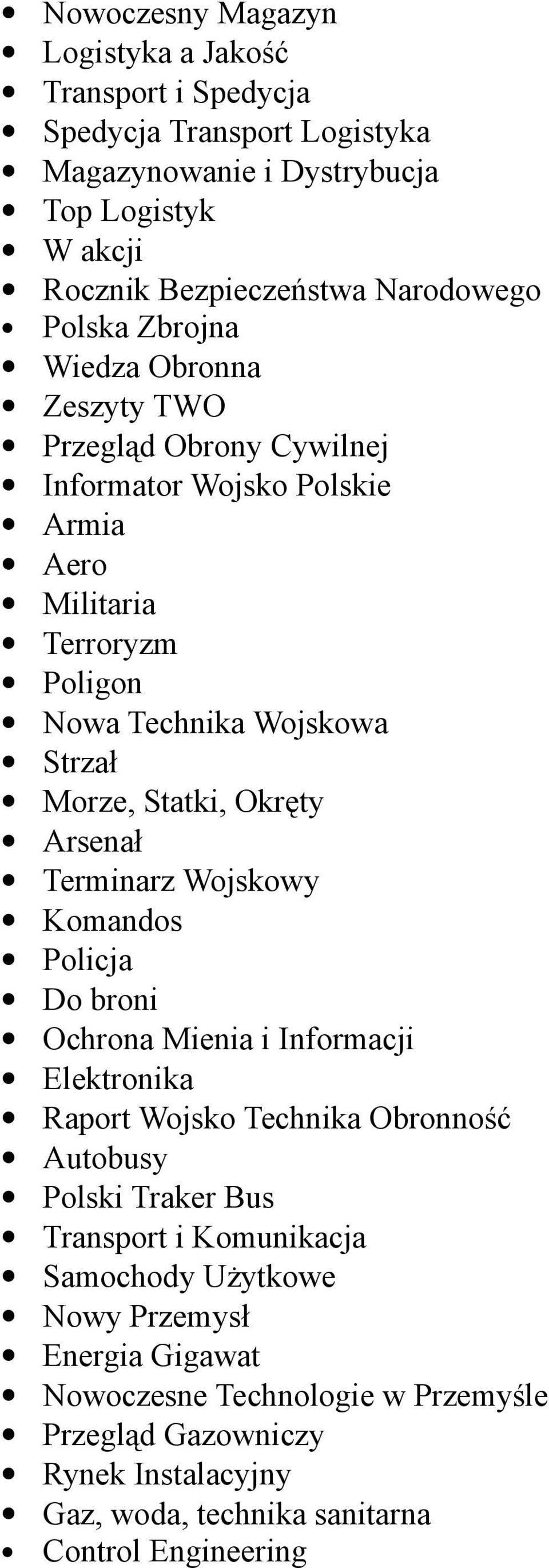 Statki, Okręty Arsenał Terminarz Wojskowy Komandos Policja Do broni Ochrona Mienia i Informacji Elektronika Raport Wojsko Technika Obronność Autobusy Polski Traker Bus