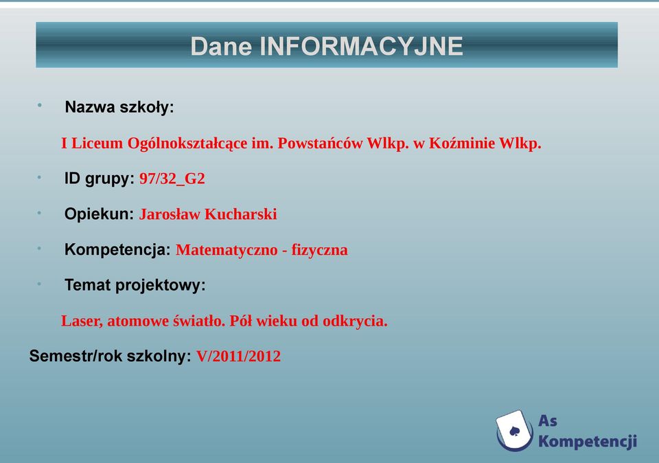 ID grupy: 97/32_G2 Opiekun: Jarosław Kucharski Kompetencja: