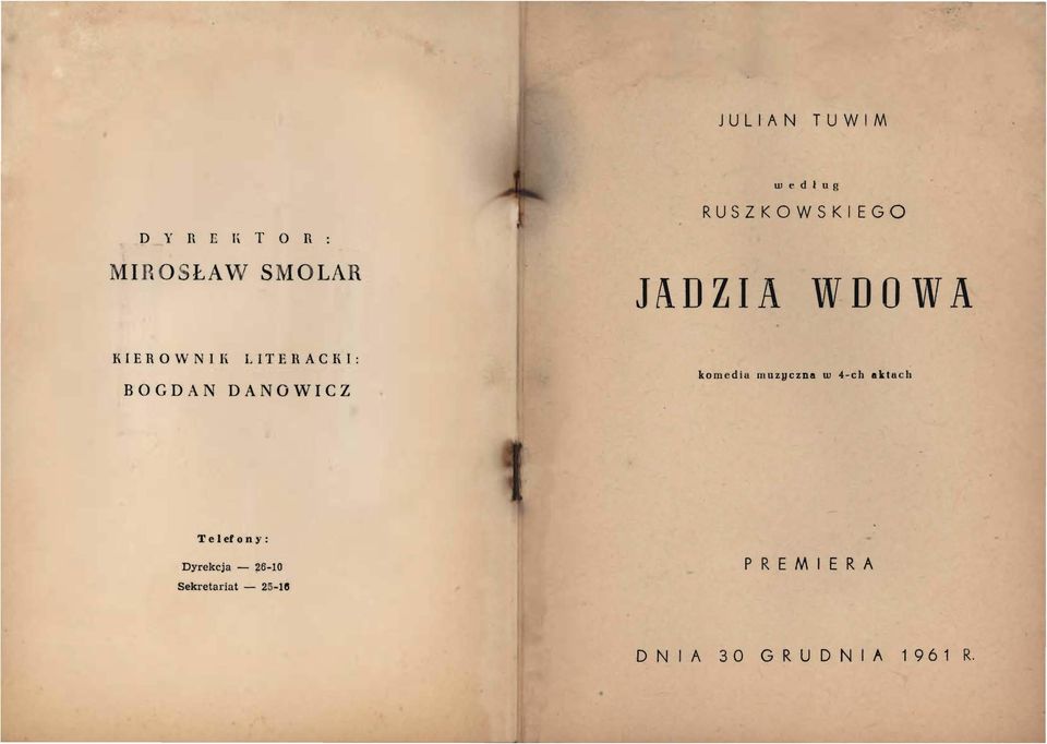 BOGDAN DANOWICZ komedia muzyczna w 4-ch aktach Telefony: Dyrekcja -