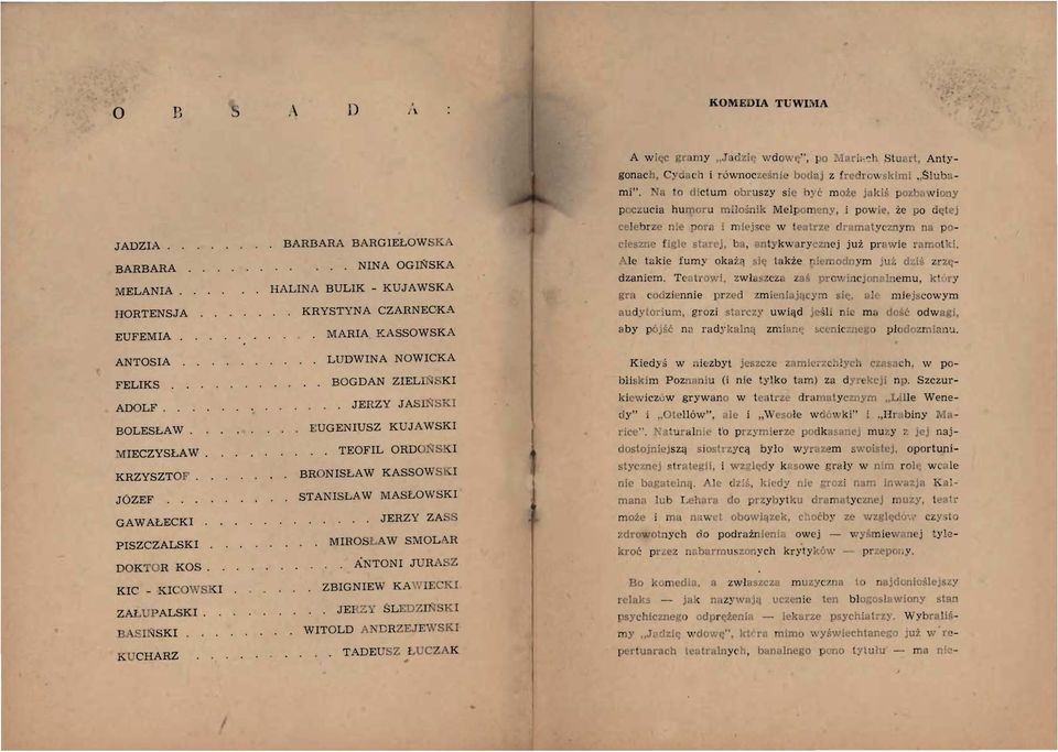 JERZY JAS l NSKI E UGENIUSZ KUJAWSKI.. TEOFIL ORD OŃS. I BRONISŁAW KASSOWS I STAI\ISLAW MASŁOWSKI JERZY ZA "S MIROSL AW SMOLAR. ANTONI JURASZ ZBIGNIEW KA'YIE KI.