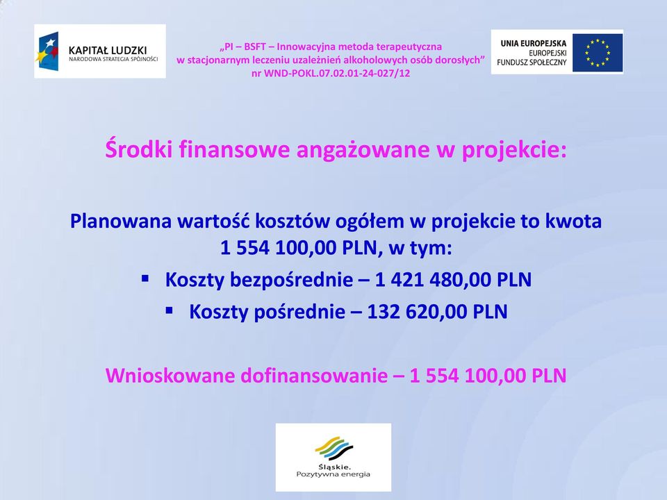 PLN, w tym: Koszty bezpośrednie 1 421 480,00 PLN Koszty