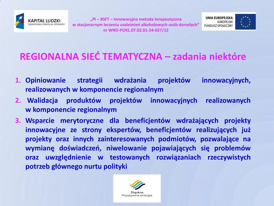 Walidacja produktów projektów innowacyjnych realizowanych w komponencie regionalnym 3.