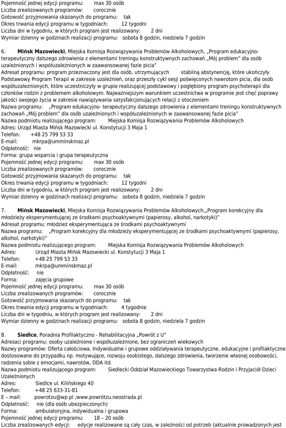 Mińsk Mazowiecki, Miejska Komisja Rozwiązywania Problemów Alkoholowych, Program edukacyjnoterapeutyczny dalszego zdrowienia z elementami treningu konstruktywnych zachowań Mój problem dla osób