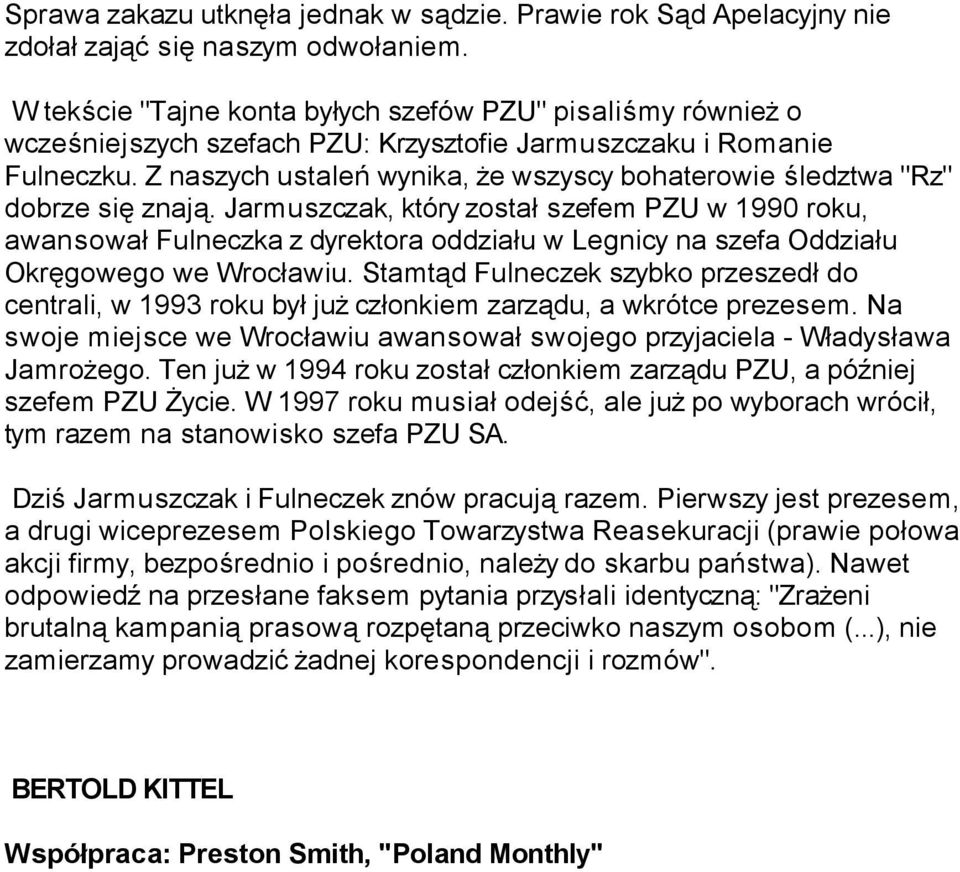 Z naszych ustaleń wynika, że wszyscy bohaterowie śledztwa "Rz" dobrze się znają.