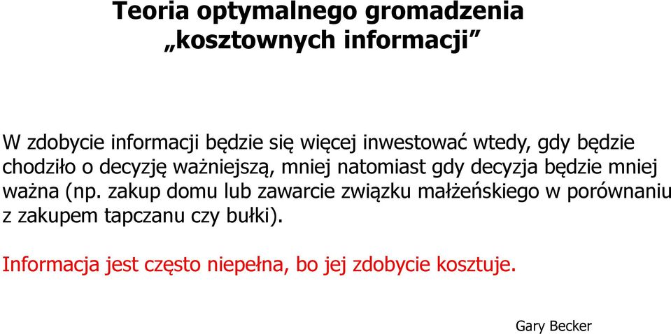 decyzja będzie mniej ważna (np.