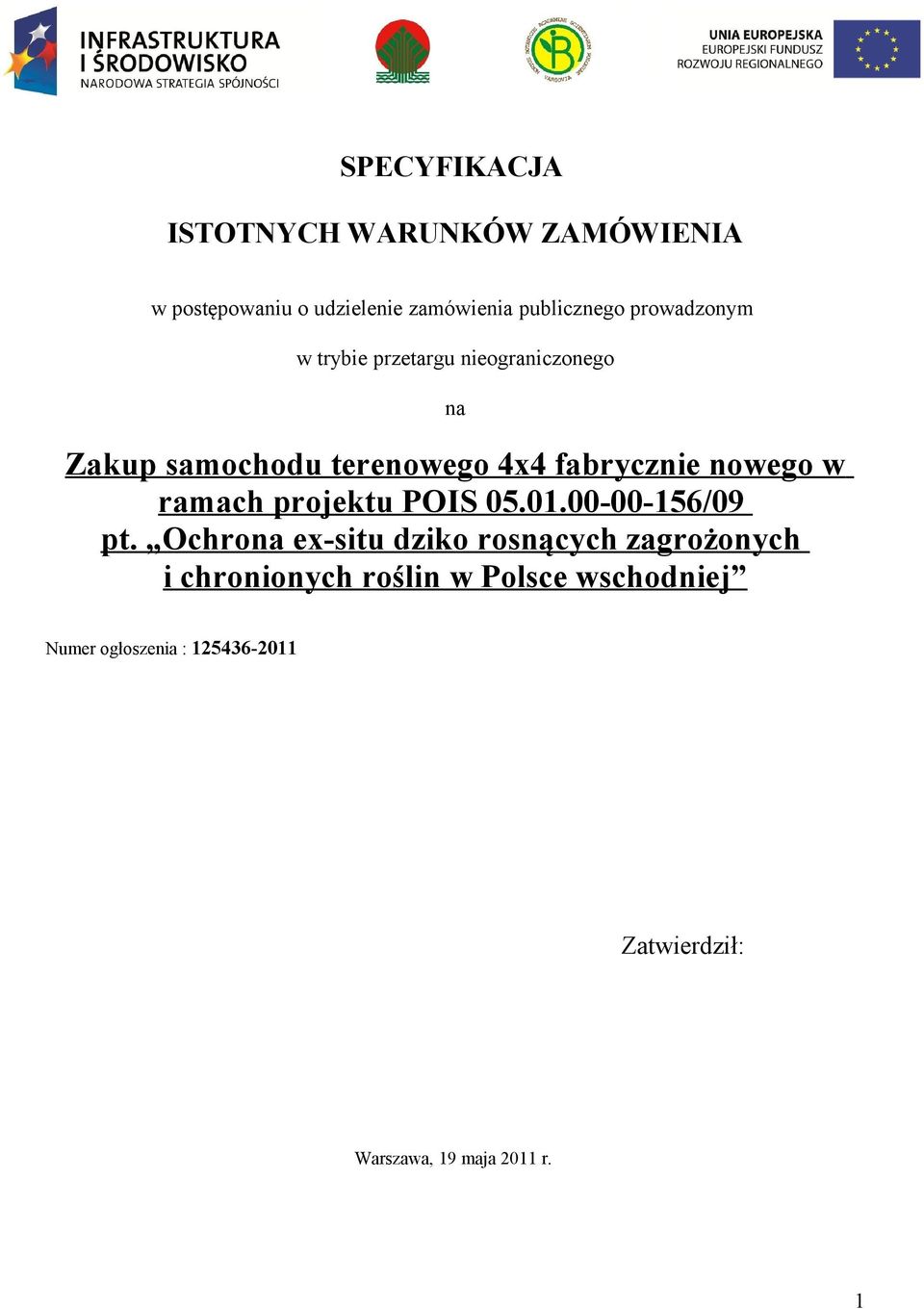 nowego w ramach projektu POIS 05.01.00-00-156/09 pt.