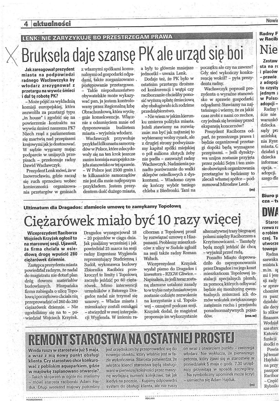 - plta Prezy- *i"iiit zrerygnowal i n*,up9-*. pyetarqowe' ostataim " przetargu dro2sze denta '- radny' przetargu na wywoz smreci '.i.i6 oi"porhorui"touo od konkurencji i wqtpi czl' Wadawczyk poprosii prei dut te iouote ifl obl.