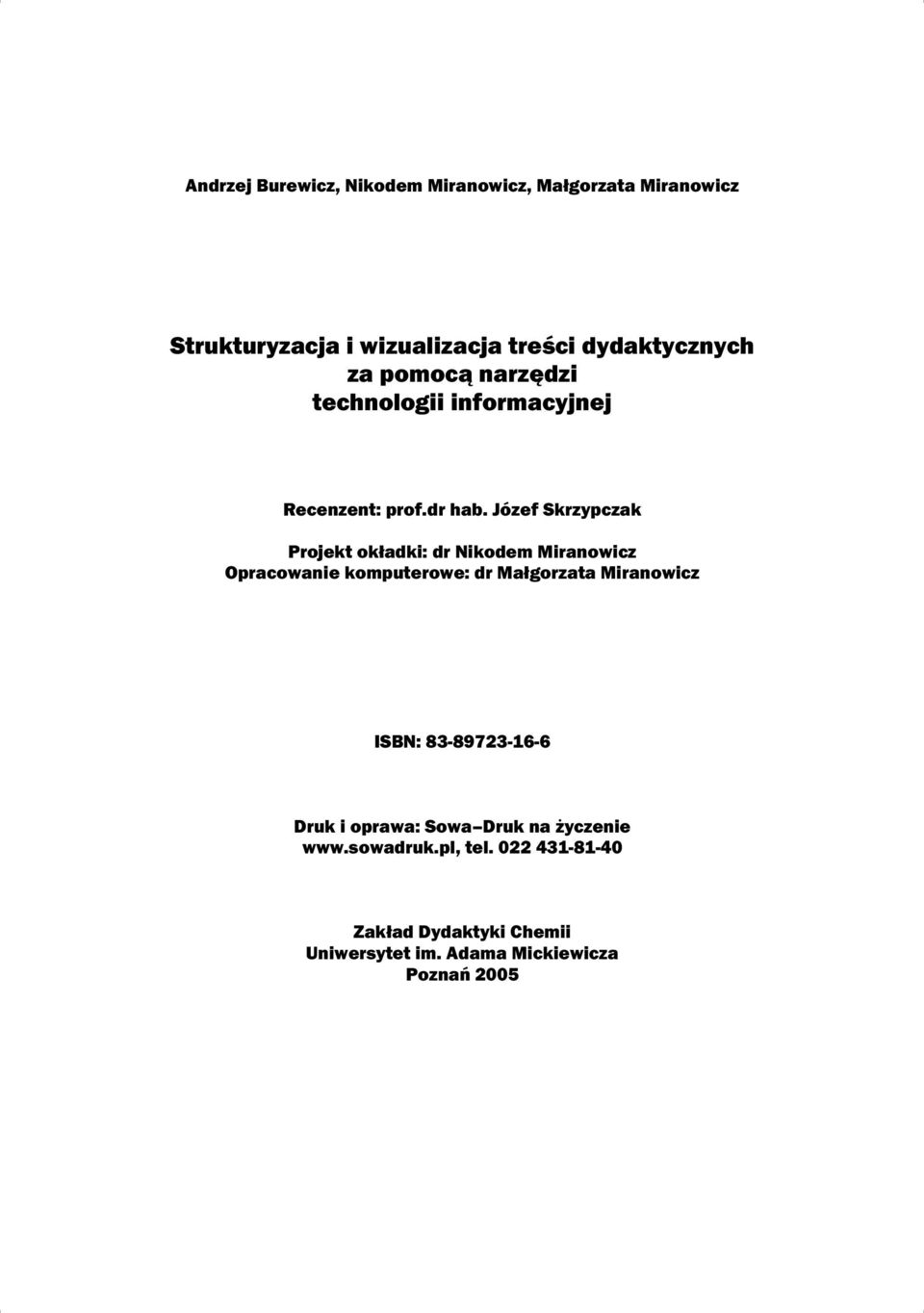 Józef Skrzypczak Projekt ok adki: dr Nikodem Miranowicz Opracowanie komputerowe: dr Ma gorzata Miranowicz ISBN: