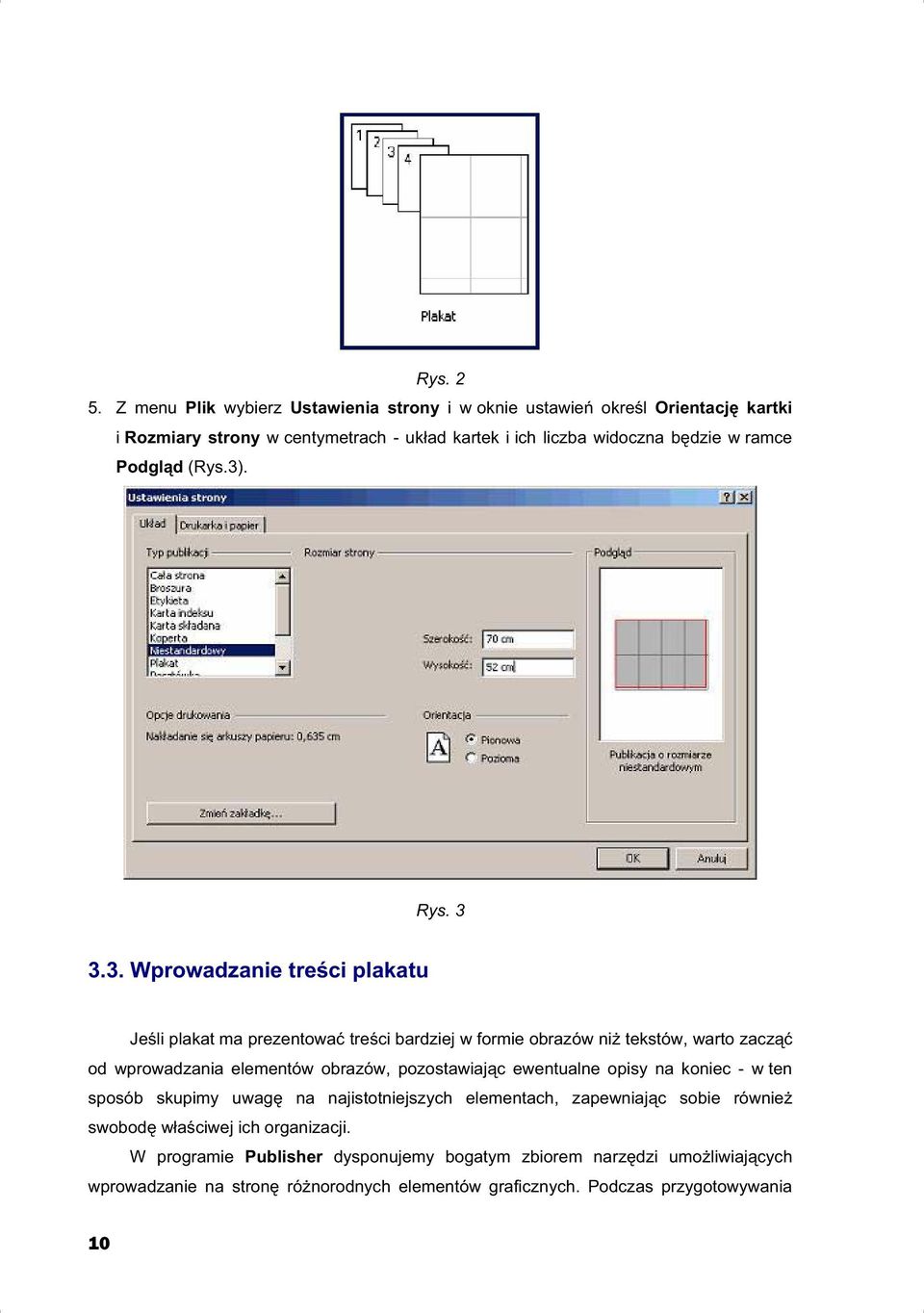 Podgl d (Rys.3)