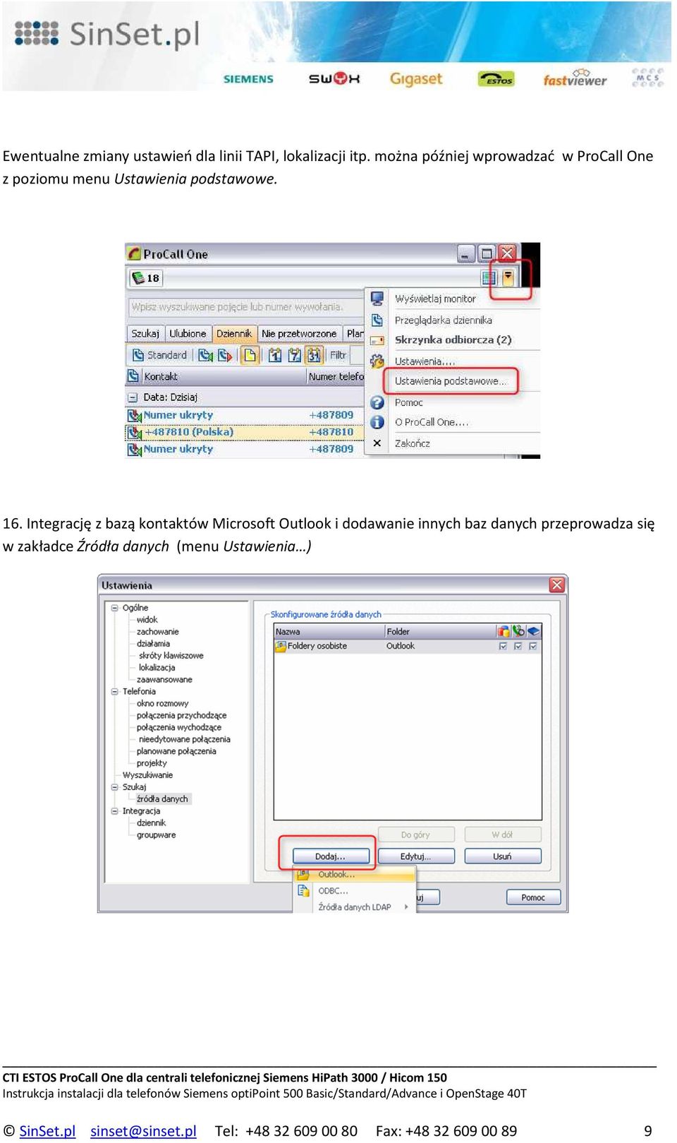 Integrację z bazą kontaktów Microsoft Outlook i dodawanie innych baz danych