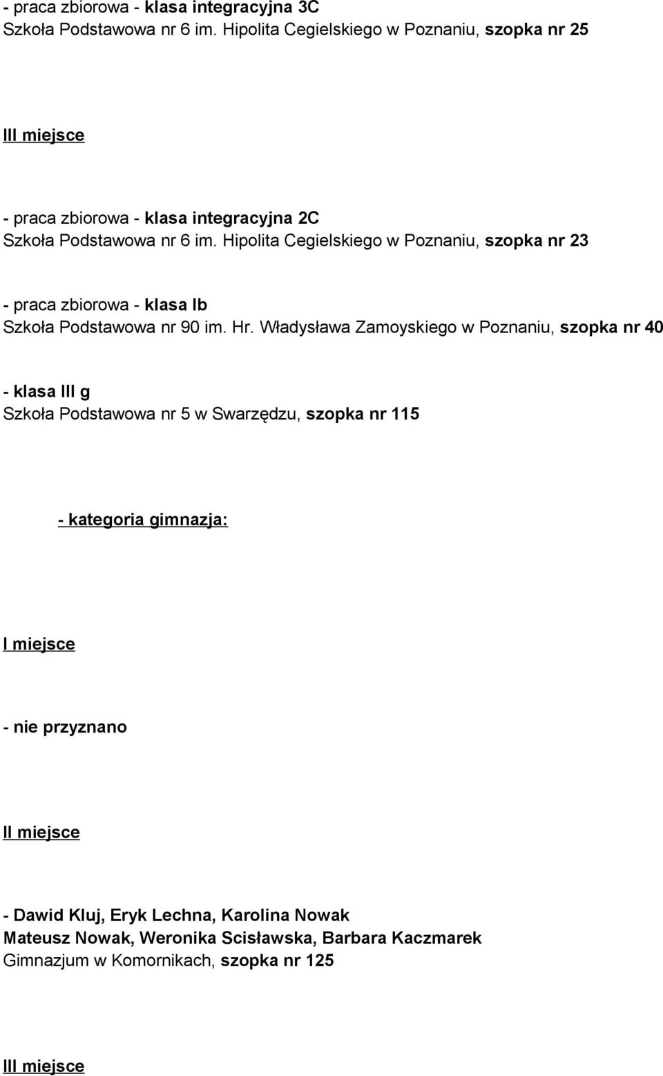 Hipolita Cegielskiego w Poznaniu, szopka nr 23 - praca zbiorowa - klasa Ib Szkoła Podstawowa nr 90 im. Hr.