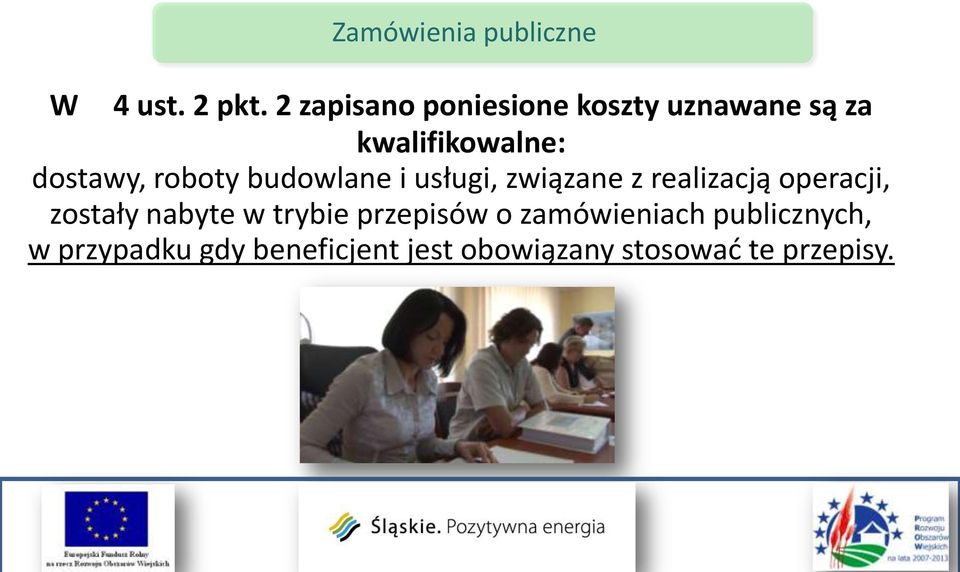 roboty budowlane i usługi, związane z realizacją operacji, zostały